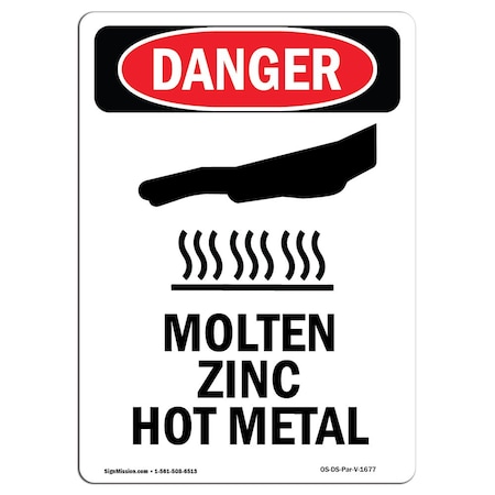 OSHA Danger Sign, Molten Zinc Hot Metal, 24in X 18in Aluminum